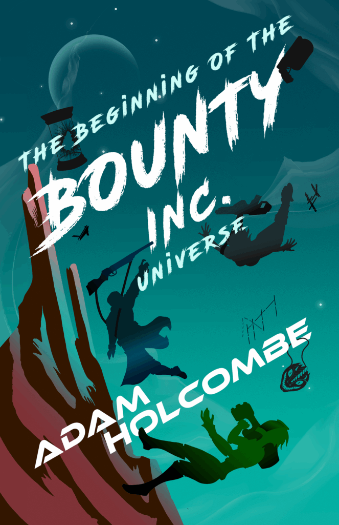 The cover for Bounty Inc. by Adam Holcombe featuring three silhouetted characters falling among debris in front of a starry backdrop. Text reads "The Beginning of the Bounty Inc. Universe" with an emphasis on Bounty Inc. Author is Adam Holcombe.